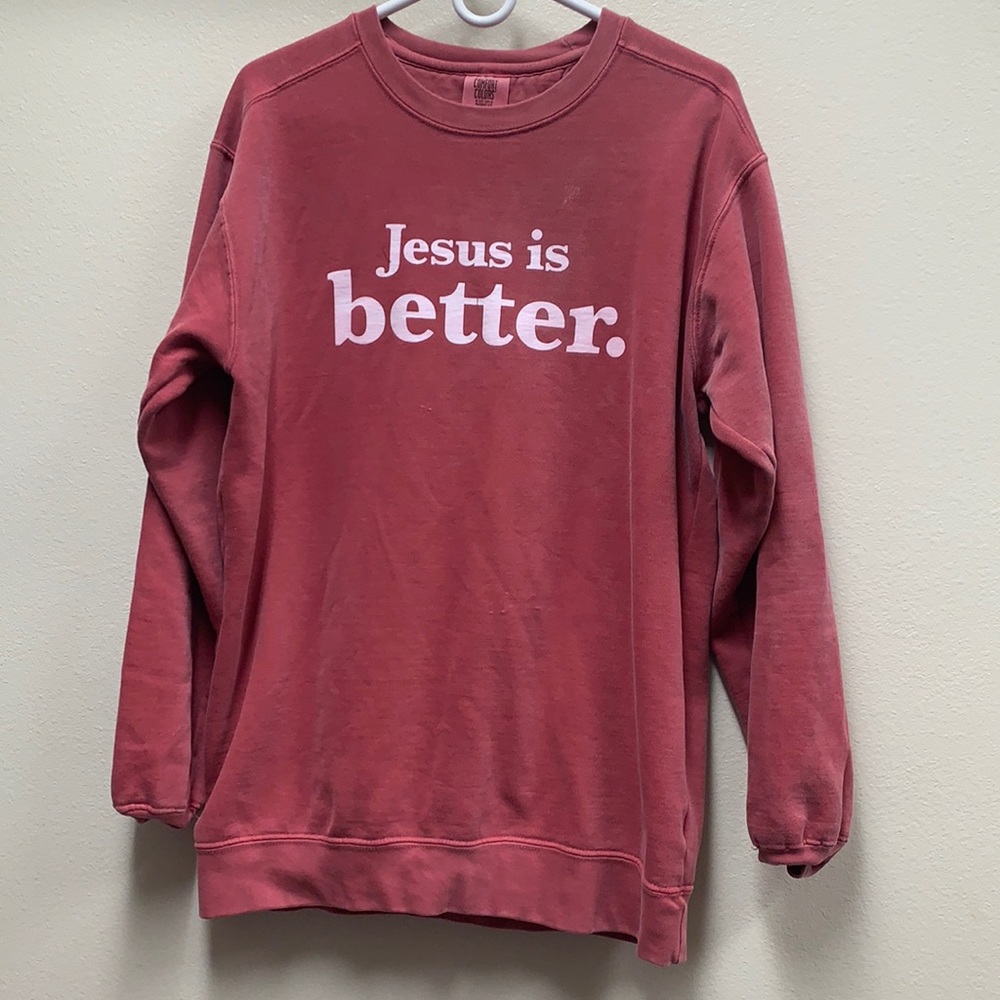 COMFORT COLORS Jesus is Better Crewneck